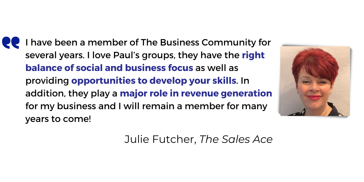 <p>I have been a member of The Business Community for several years. I love Paul’s groups, they have the right <strong>balance of social and business focus</strong> as well as providing <strong>opportunities to develop your skills</strong>. In addition, they play a <strong>major role in revenue generation</strong> for my business and I will remain a member for many years to come!</p>