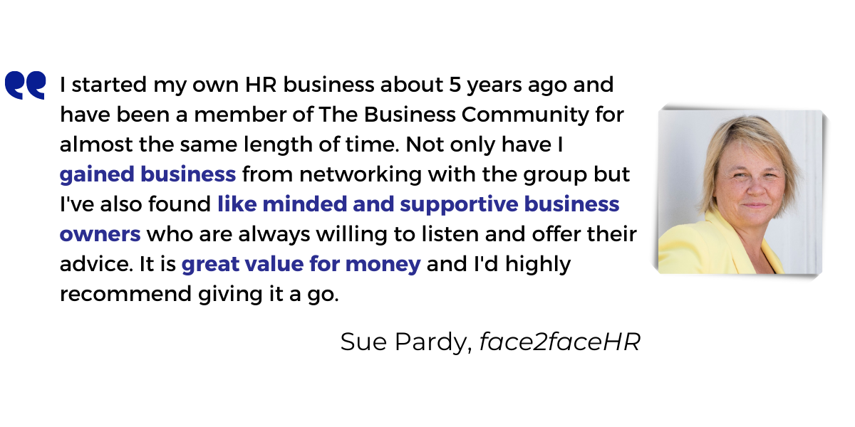 <p>I started my own HR business about 5 years ago and have been a member of The Business Community for almost the same length of time. Not only have I <strong>gained business</strong> from networking with the group but I've also found <strong>like-minded and supportive business owners</strong> who are always willing to listen and offer their advice. It is <strong>great value for money</strong> and I'd highly recommend giving it a go.</p>